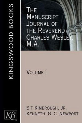 Cover for Kenneth G. C. Newport · The Manuscript Journal of the Reverend Charles Wesley, M.a.,: Volume 1 (Kingswood) (Paperback Book) [Annotated edition] (2007)