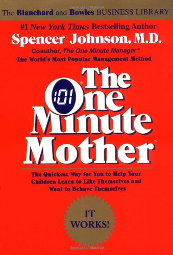 The One Minute Mother - Spencer Johnson - Books - HarperCollins Publishers Inc - 9780688144043 - October 16, 1995