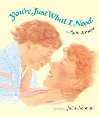 Cover for Ruth Krauss · You're Just What I Need (Bok) (2018)