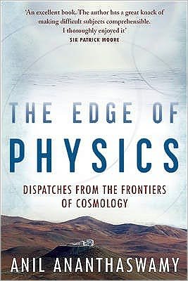 Cover for Anil Ananthaswamy · The Edge of Physics: Dispatches from the Frontiers of Cosmology (Hardcover Book) (2010)