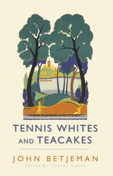Cover for John Betjeman · Tennis Whites and Teacakes (Pocketbok) (2008)