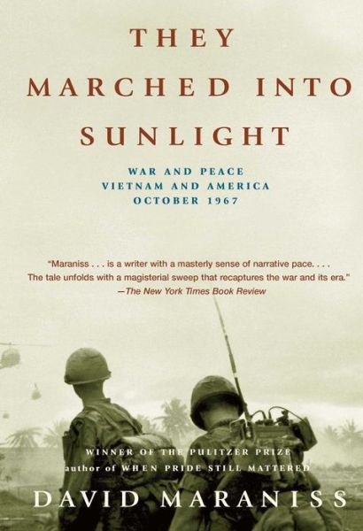 Cover for David Maraniss · They Marched into Sunlight: War and Peace Vietnam and America October 1967 (Paperback Book) (2004)