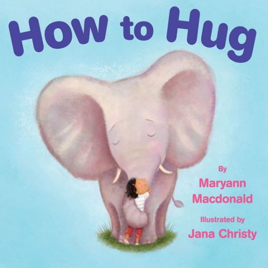 Cover for Maryann MacDonald · How to Hug (Hardcover Book) (2011)