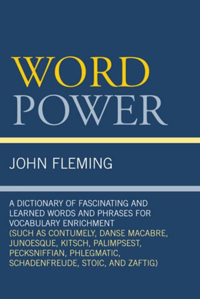 Cover for John Fleming · Word Power: A Dictionary of Fascinating and Learned Words and Phrases for Vocabulary Enrichment (Pocketbok) (2007)
