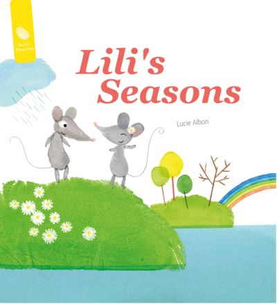 Cover for Lucie Albon · Lili's Seasons - On the Fingertips (Hardcover Book) (2021)