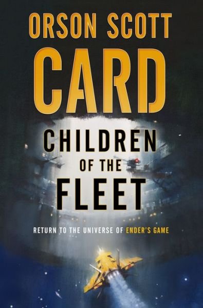 Cover for Orson Scott Card · Children of the Fleet - Fleet School (Hardcover Book) (2017)