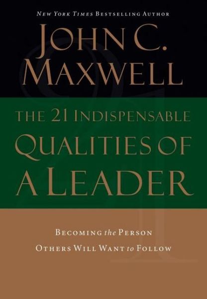 Cover for John Maxwell · 21 Indispensable Qualities of a Leader (Gebundenes Buch) (2007)