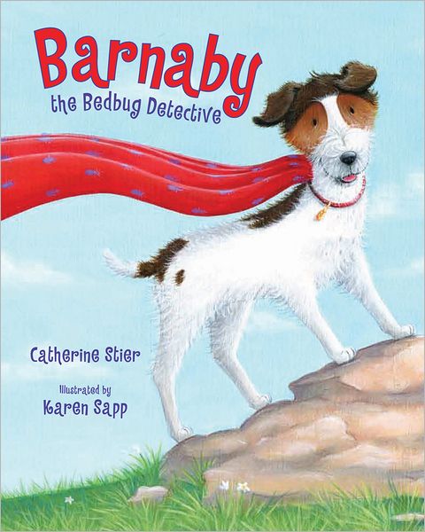 Cover for Catherine Stier · Barnaby The Bedbug Detective (Hardcover Book) (2013)