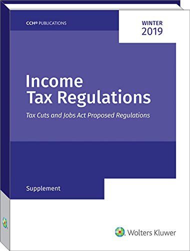 Cover for CCH Tax Law Editors · Income Tax Regulations Tax Cuts and Jobs Act Proposed Regulations Supplement (Pocketbok) (2019)