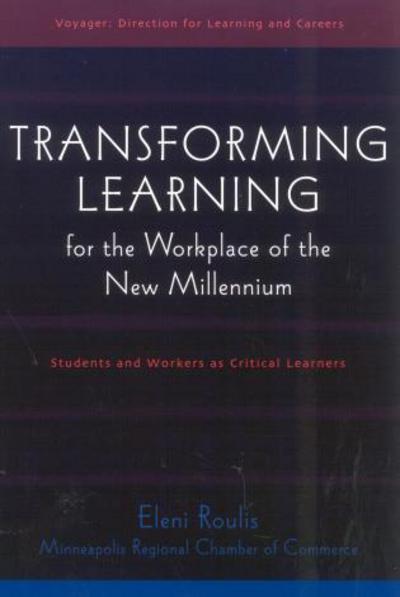 Cover for Eleni Roulis · Transforming Learning for the Workplace of the New Millennium - Book 4: Students and Workers as Critical Learners (Paperback Book) (2003)