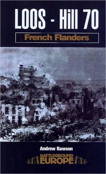 Cover for Andrew Rawson · Loos - Hill 70: French Flanders (Paperback Book) (2002)