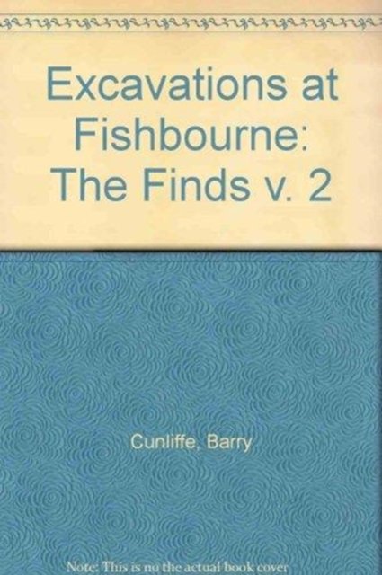 Cover for Cunliffe · Excavations at Fishbourne Vol II (Hardcover bog) (1972)