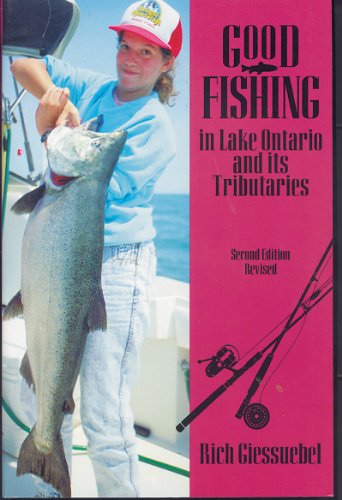 Cover for Rich Giessuebel · Good Fishing in Lake Ontario and its Tributaries - Good Fishing (Paperback Book) (1994)