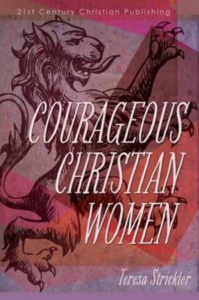 Cover for Teresa Strickler · Courageous Christian Women (Paperback Book) (2015)