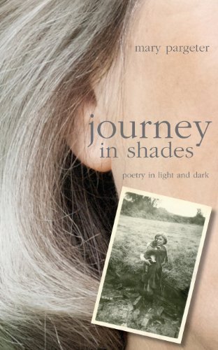 Mary Pargeter · Journey in Shades: Poetry in Light and Dark (Paperback Book) (2013)