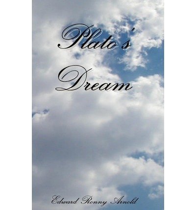 Cover for Edward Ronny Arnold · Plato's Dream (Innbunden bok) (2005)