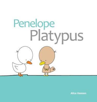 Cover for Miss Alice Mary Hansen · Penelope Platypus (Pocketbok) (2012)