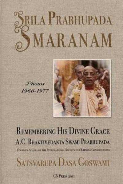 Srila Prabhupada Smaranam - Satsvarupa Dasa Goswami - Livros - Gn Press, Incorporated - 9780982260043 - 4 de outubro de 2011