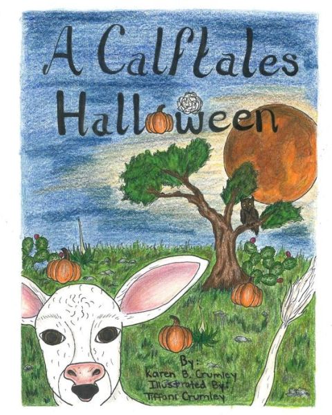 Cover for Karen B. Crumley · A Calftales Halloween (Paperback Book) (2017)