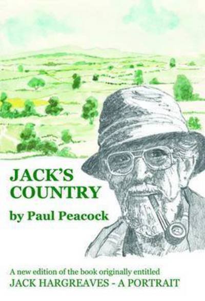 Cover for Paul Peacock · Jack's Country (Paperback Book) [A new edition of 'Jack Hargreaves - A Portrait' edition] (2014)