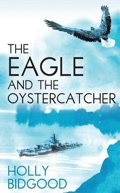 Cover for Holly Bidgood · The the Eagle and the Oystercatcher (Paperback Book) (2016)