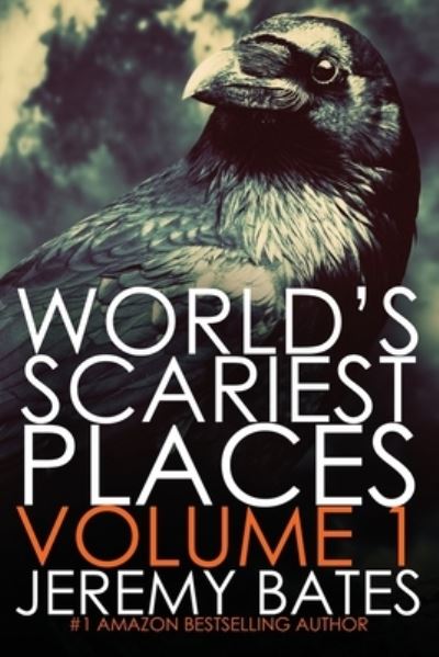 World's Scariest Places - Jeremy Bates - Książki - Ghillinnein Books - 9780994096043 - 7 kwietnia 2015