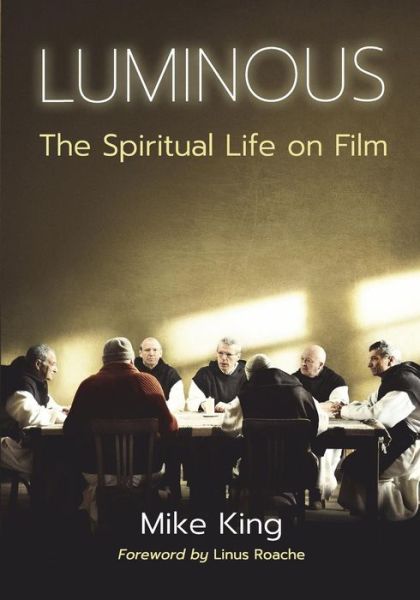 Cover for Mike King · Luminous The Spiritual Life on Film (Paperback Book) (2018)