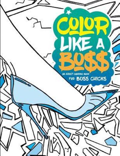 Cover for Olori Swank · Color Like A Boss (Paperback Book) (2016)