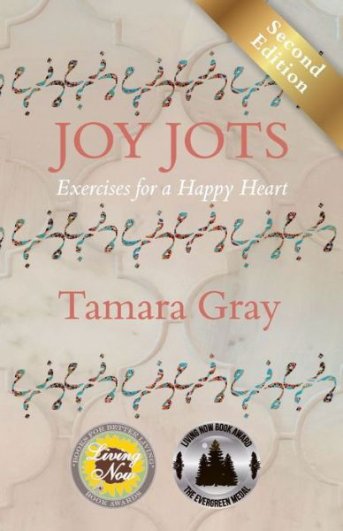 Cover for Tamara Gray · Joy Jots: Exercises for a Happy Heart - Second Edition (Paperback Book) [2nd edition] (2019)