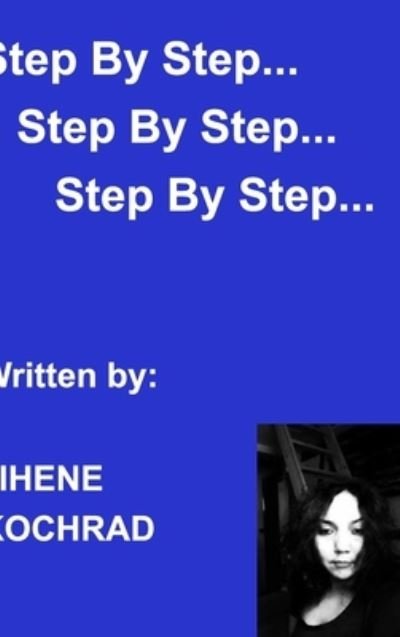 Cover for Jihene Kochrad · Step by Step (Hardcover bog) (2021)