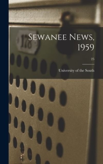 University of the South · Sewanee News, 1959; 25 (Hardcover Book) (2021)