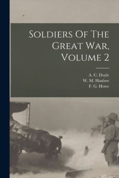 Cover for A C (Alfred Cyril) 1893- Doyle · Soldiers Of The Great War, Volume 2 (Pocketbok) (2021)