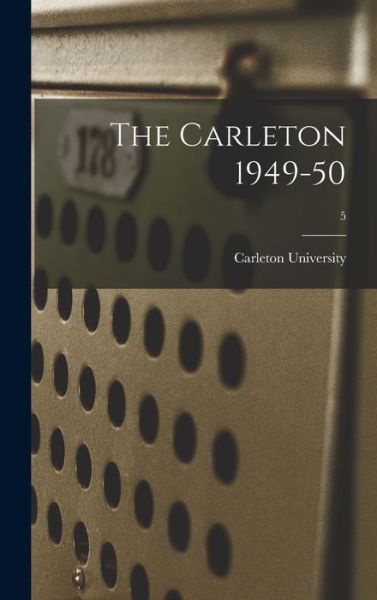 Cover for Carleton University · The Carleton 1949-50; 5 (Hardcover Book) (2021)