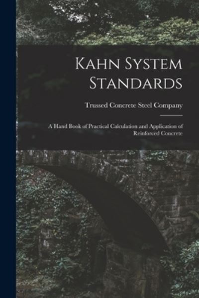 Cover for Trussed Concrete Steel Company · Kahn System Standards (Paperback Book) (2021)