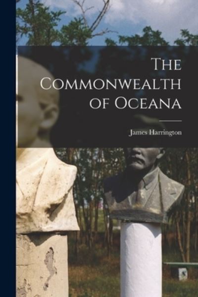 Cover for James Harrington · Commonwealth of Oceana (Book) (2022)