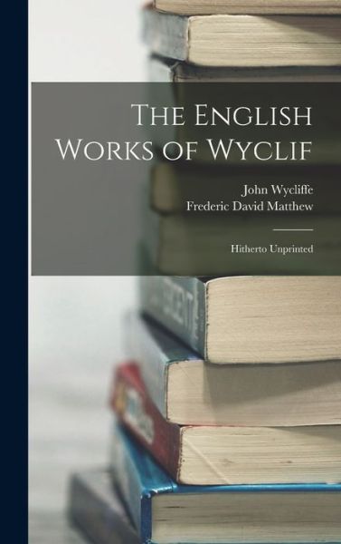 Cover for John Wycliffe · English Works of Wyclif (Buch) (2022)