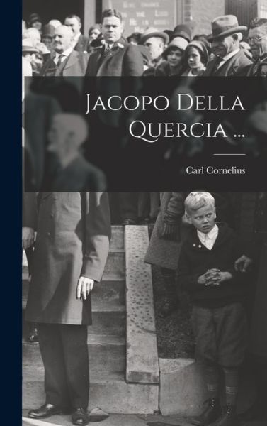 Cover for Carl Cornelius · Jacopo Della Quercia ... (Book) (2022)