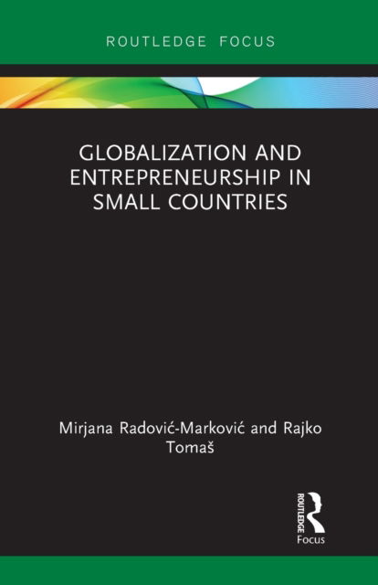 Cover for Mirjana Radovic-Markovic · Globalization and Entrepreneurship in Small Countries - Routledge Focus on Business and Management (Paperback Book) (2021)