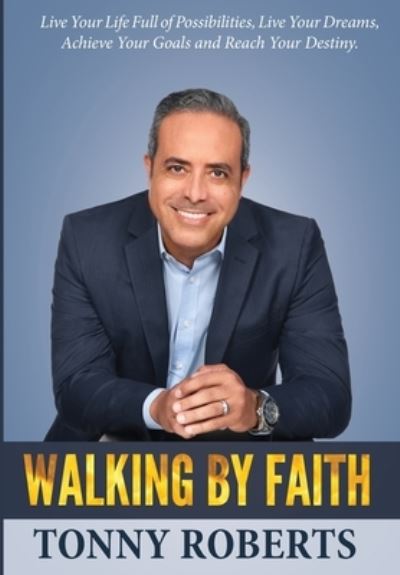 Cover for Tonny Roberts · Walking By Faith (Hardcover Book) (2020)