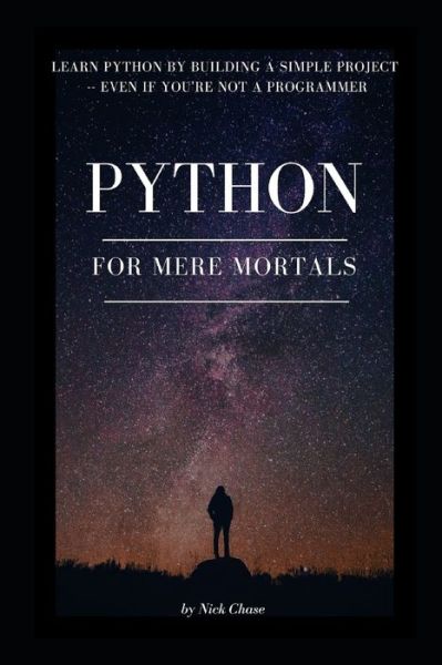 Cover for Nick Chase · Python for Mere Mortals (Paperback Book) (2019)