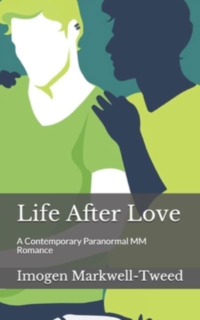 Cover for Imogen Markwell-Tweed · Life After Love (Paperback Book) (2020)