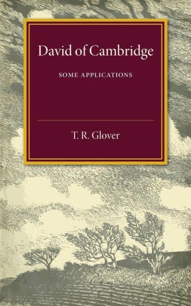 Cover for T. R. Glover · David of Cambridge: Some Appreciations (Paperback Book) (2015)