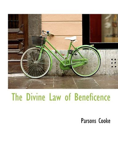 Cover for Parsons Cooke · The Divine Law of Beneficence (Hardcover Book) (2009)