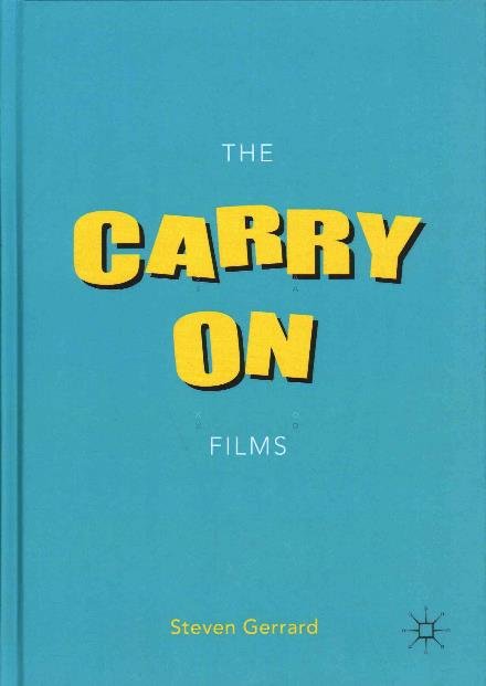 Cover for Steven Gerrard · The Carry On Films (Hardcover Book) [1st ed. 2016 edition] (2016)