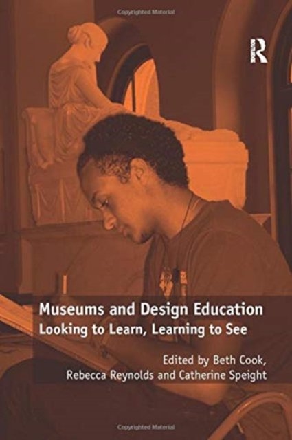 Cover for Rebecca Reynolds · Museums and Design Education: Looking to Learn, Learning to See (Paperback Bog) (2016)