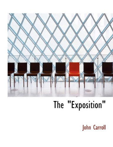 Cover for John Carroll · The &quot;Exposition&quot; (Paperback Book) (2010)