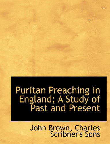 Cover for John Brown · Puritan Preaching in England; a Study of Past and Present (Hardcover Book) (2010)