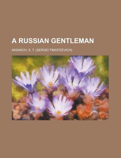 Cover for Aksakov · A Russian Gentleman (Book)