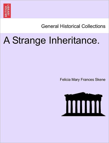 Cover for Felicia Mary Frances Skene · A Strange Inheritance. (Paperback Book) (2011)