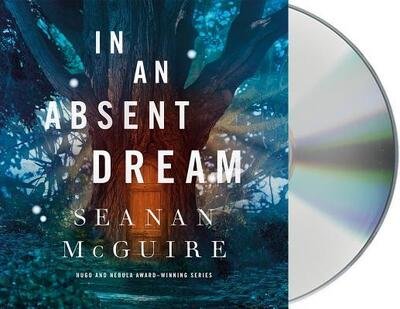 Cover for Seanan McGuire · In an Absent Dream (CD) (2019)